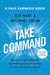 Take Command: Find Your Inner Strength, Build Enduring Relationships, and Live the Life You Want - Paperback | Diverse Reads