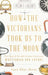 How the Victorians Took Us to the Moon: The Story of the 19th-Century Innovators Who Forged Our Future - Hardcover | Diverse Reads