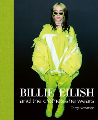 Billie Eilish: And the Clothes She Wears - Hardcover | Diverse Reads