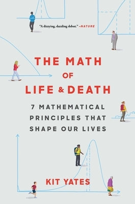 The Math of Life and Death: 7 Mathematical Principles That Shape Our Lives - Hardcover | Diverse Reads