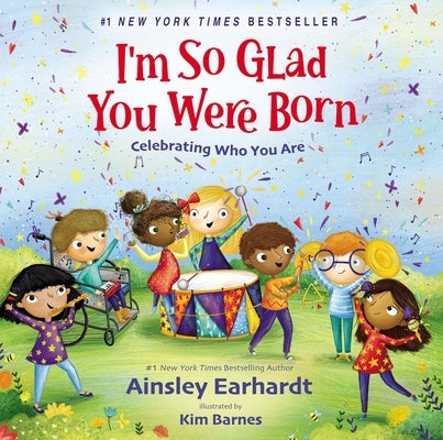 I'm So Glad You Were Born: Celebrating Who You Are - Hardcover | Diverse Reads