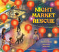 Night Market Rescue - Hardcover | Diverse Reads