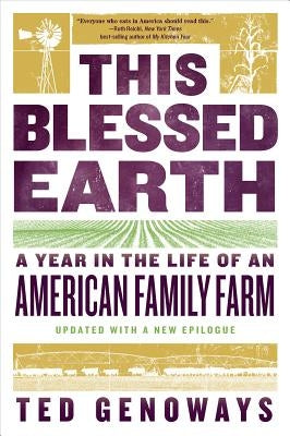 This Blessed Earth: A Year in the Life of an American Family Farm - Paperback | Diverse Reads