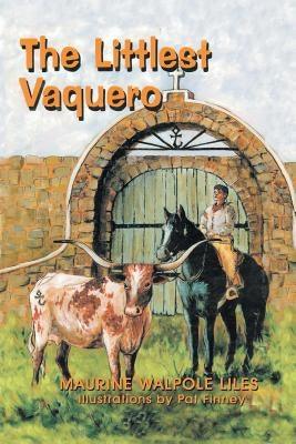 The Littlest Vaquero: Texas' First Cowboys and How They Helped Win the American Revolution - Paperback | Diverse Reads