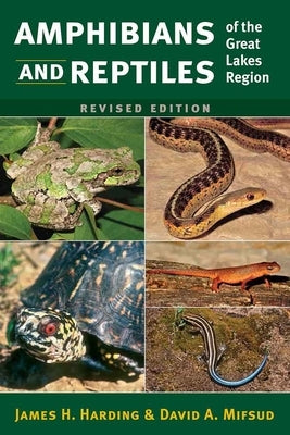 Amphibians and Reptiles of the Great Lakes Region, Revised Ed. - Paperback | Diverse Reads