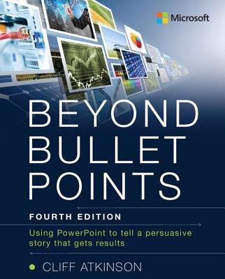 Beyond Bullet Points: Using PowerPoint to tell a compelling story that gets results - Paperback | Diverse Reads