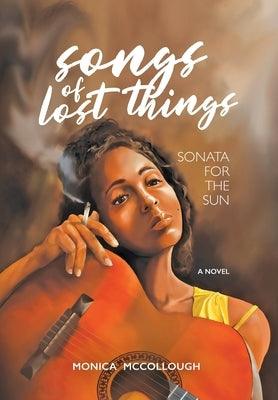Songs of Lost Things: Sonata for the Sun - Hardcover | Diverse Reads