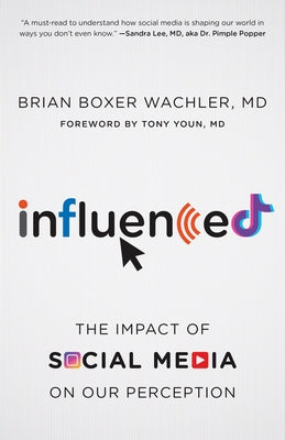 Influenced: The Impact of Social Media on Our Perception - Hardcover | Diverse Reads