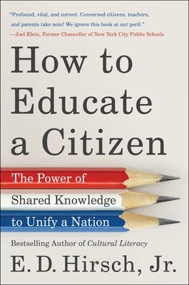 How to Educate a Citizen: The Power of Shared Knowledge to Unify a Nation - Hardcover | Diverse Reads
