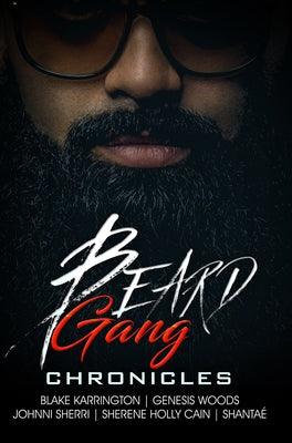 Beard Gang Chronicles - Paperback |  Diverse Reads