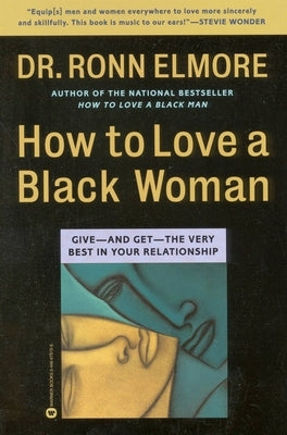 How to Love a Black Woman: Give-and-Get-the Very Best in Your Relationship - Paperback | Diverse Reads
