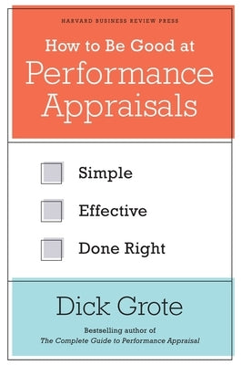 How to Be Good at Performance Appraisals: Simple, Effective, Done Right - Hardcover | Diverse Reads