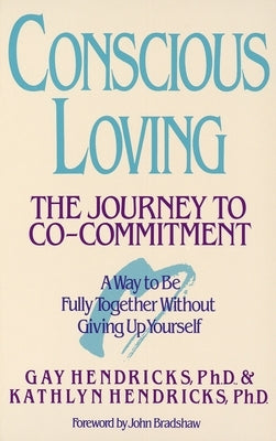 Conscious Loving: The Journey to Co-Committment - Paperback | Diverse Reads