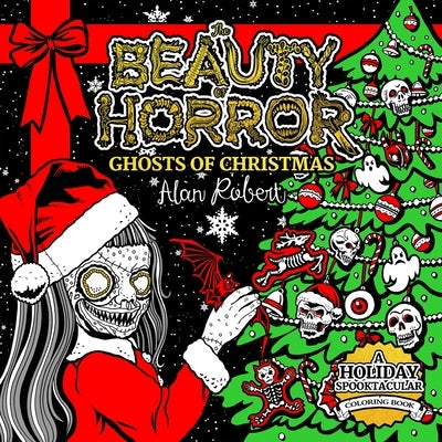 The Beauty of Horror: Ghosts of Christmas Coloring Book - Paperback | Diverse Reads