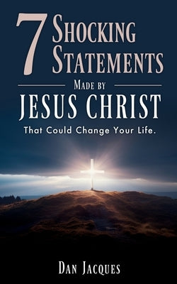 7 Shocking Statements Made by JESUS CHRIST: That Could Change Your Life. - Paperback | Diverse Reads