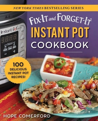 Fix-It and Forget-It Instant Pot Cookbook: 100 Delicious Instant Pot Recipes! - Paperback | Diverse Reads