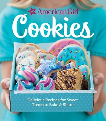 American Girl Cookies: Delicious Recipes for Sweet Treats to Bake & Share - Hardcover | Diverse Reads
