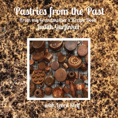 Pastries from the Past: From my Grandmother's Recipe Book - Paperback | Diverse Reads