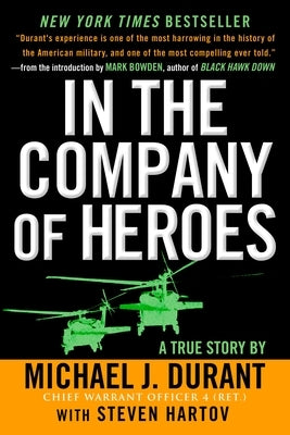 In the Company of Heroes: The Personal Story Behind Black Hawk Down - Paperback | Diverse Reads