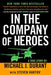 In the Company of Heroes: The Personal Story Behind Black Hawk Down - Paperback | Diverse Reads