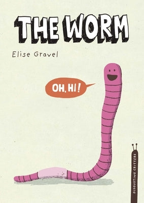 The Worm (Disgusting Critters Series) - Hardcover | Diverse Reads