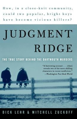 Judgment Ridge: The True Story Behind the Dartmouth Murders - Paperback | Diverse Reads