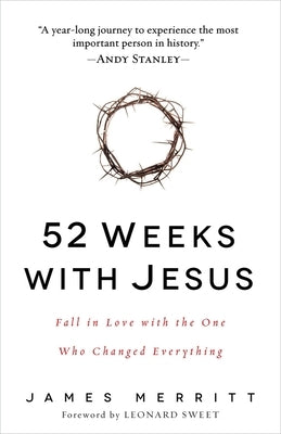 52 Weeks with Jesus: Fall in Love with the One Who Changed Everything - Paperback | Diverse Reads