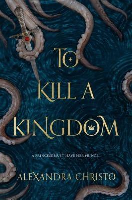 To Kill a Kingdom - Paperback | Diverse Reads