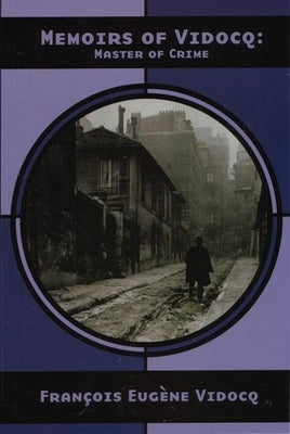 Memoirs of Vidocq: Master of Crime - Paperback | Diverse Reads
