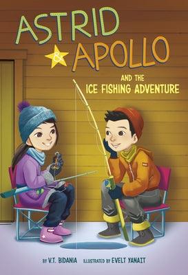 Astrid and Apollo and the Ice Fishing Adventure - Paperback