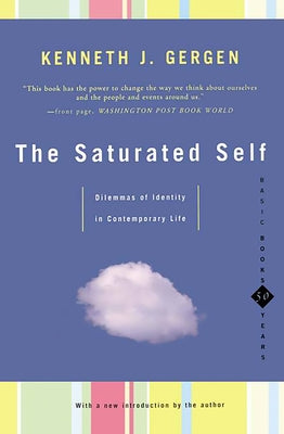 The Saturated Self: Dilemmas Of Identity In Contemporary Life - Paperback | Diverse Reads