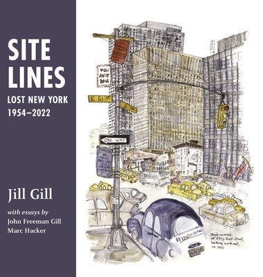 Site Lines: Lost New York, 1954-2022 - Hardcover | Diverse Reads