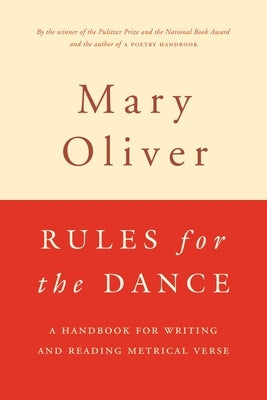 Rules for the Dance: A Handbook for Writing and Reading Metrical Verse - Paperback | Diverse Reads
