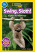 Swing, Sloth!: Explore the Rain Forest (National Geographic Readers Series) - Paperback | Diverse Reads