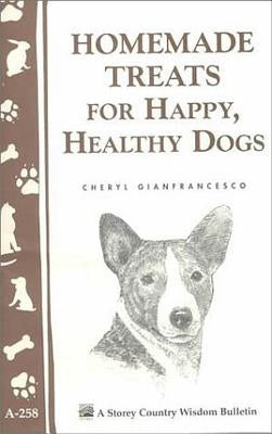 Homemade Treats for Happy, Healthy Dogs - Paperback | Diverse Reads