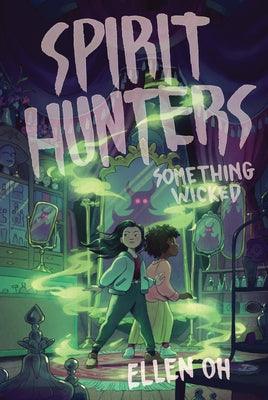 Spirit Hunters #3: Something Wicked - Paperback | Diverse Reads