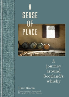 A Sense of Place: A journey around Scotland's whisky - Hardcover | Diverse Reads