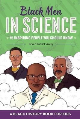 Black Men in Science: A Black History Book for Kids - Hardcover | Diverse Reads
