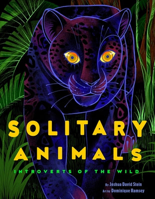Solitary Animals: Introverts of the Wild - Hardcover | Diverse Reads