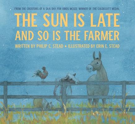 The Sun Is Late and So Is the Farmer - Hardcover | Diverse Reads