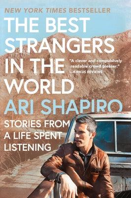 The Best Strangers in the World: Stories from a Life Spent Listening - Paperback | Diverse Reads