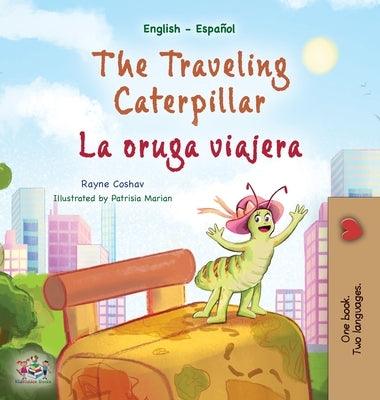The Traveling Caterpillar (English Spanish Bilingual Children's Book) - Hardcover | Diverse Reads