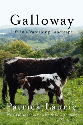 Galloway: Life In a Vanishing Landscape - Paperback | Diverse Reads