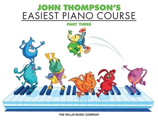 John Thompson's Easiest Piano Course - Part 3 - Book Only - Paperback | Diverse Reads