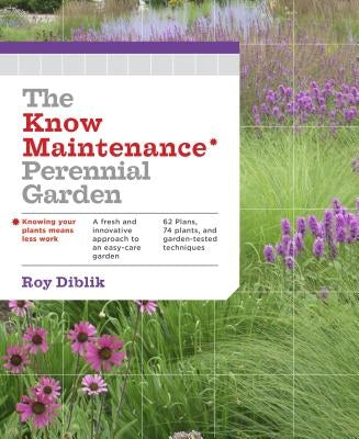 The Know Maintenance Perennial Garden - Paperback | Diverse Reads