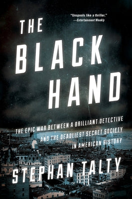 The Black Hand: The Epic War Between a Brilliant Detective and the Deadliest Secret Society in American History - Paperback | Diverse Reads