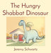 The Hungry Shabbat Dinosaur - Hardcover | Diverse Reads