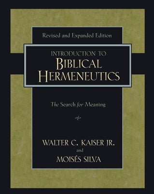 Introduction to Biblical Hermeneutics: The Search for Meaning - Hardcover | Diverse Reads