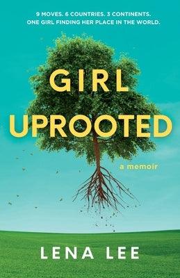 Girl Uprooted: A Memoir - Paperback | Diverse Reads