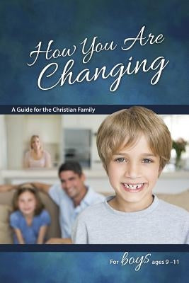 How You Are Changing: For Boys 9-11 - Learning About Sex - Paperback | Diverse Reads